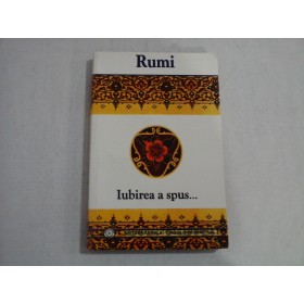 IUBIREA A SPUS  -  RUMI